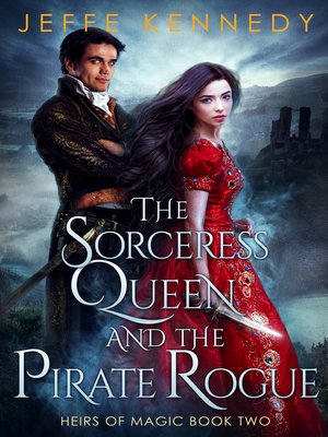 cover image of The Sorceress Queen and the Pirate Rogue